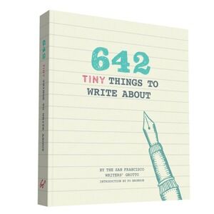 642 Tiny Things to Write About Book San Francisco Writers Grotto Po Bronson‎